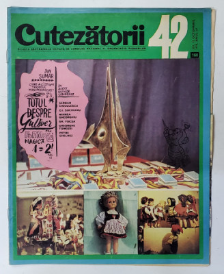 CUTEZATORII , REVISTA EDITATA DE CONSILIUL NATIONAL AL ORGANIZATIEI PIONIERILOR , NR. 42 , ANUL IV , 15 OCTOMBRIE 1970 foto