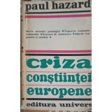 CRIZA CONSTIINTEI EUROPENE 1680-1715-PAUL HAZARD-226663