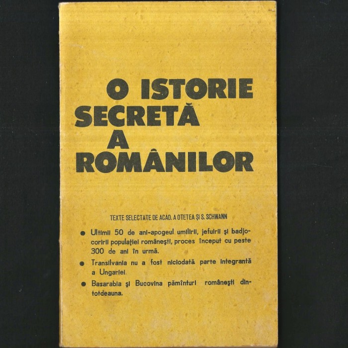 O Istorie Secretă a Rom&acirc;nilor, Texte Selectate de Acad. A. Oțetea, S. Schwann