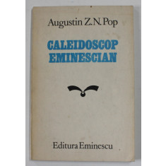 CALEIDOSCOP EMINESCIAN de AUGUSTIN Z.N. POP , 1987