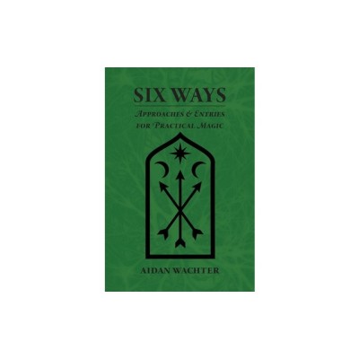 Six Ways: Approaches &amp;amp;amp; Entries for Practical Magic foto