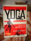 Manuel pratigue du yoga / manual practic de yoga - H.Pollet- Kittler ( Predare personala Bucuresti. Nu trimit prin curierat )