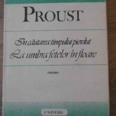 IN CAUTAREA TIMPULUI PIERDUT. LA UMBRA FETELOR IN FLOARE-MARCEL PROUST