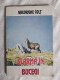 Alarma in Bucegi- Gheorghe Colt (autograf) / R5P5S, Alta editura