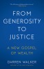 From Generosity to Justice: A New Gospel of Wealth