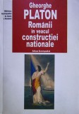 Gheorghe Platon - Romanii in veacul constructiei nationale (Romania sec. XIX)