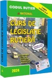 Curs de legislatie rutiera 2024 - Editura Universul Juridic