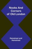 Nooks and Corners of Old London