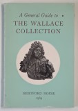 A GENERAL GUIDE THE WALLACE COLLECTION , 1969