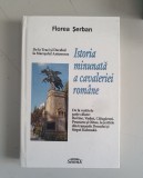 Florea Serban - Istoria minunata a cavaleriei romane , dedicatia autorului