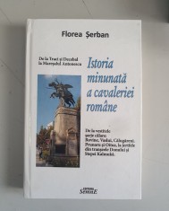 Florea Serban - Istoria minunata a cavaleriei romane , dedicatia autorului foto