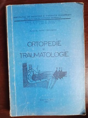 Ortopedie si traumatologie- Octav Troianescu foto