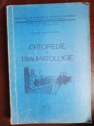 Ortopedie si traumatologie- Octav Troianescu