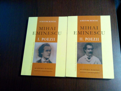 MIHAI EMINESCU - Poezii - 2 Volume - Academia Romana, 2017, 336+444 p. foto