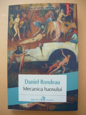 DANIEL RONDEAU - MECANICA HAOSULUI - polirom, 2019 foto