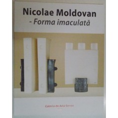 FORMA IMACULATA de NICOLAE MOLDOVAN , 2016