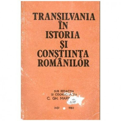 Constantin Gheorghe Marinescu - Transilvania in istoria si constiinta romanilor - 102829 foto