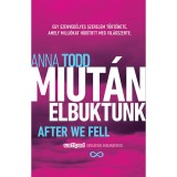 Miut&aacute;n elbuktunk - Anna Todd