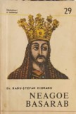 Neagoe Basarab Autor Dr Radu Stefan Ciobanu Editura Militara 1986 Carte Istorie Romana Paperback Romana 198 Pagini