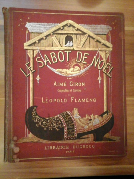 LE SABOT DE NOEL - PAR AIME GIRON - COMPOSITIONS ET GRAVURES PAR LEOPOLD FLAMENG