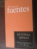 Roman Beletristica: Batranul Gringo de Carlos Fuentes, Editura Univers, An 2007, Colectia Cotidianul