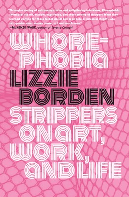 Whorephobia: Strippers on Art, Work, and Life foto
