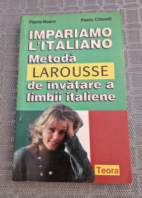 Metoda LaRousse de invatare a limbii italiene Pierre Noaro foto