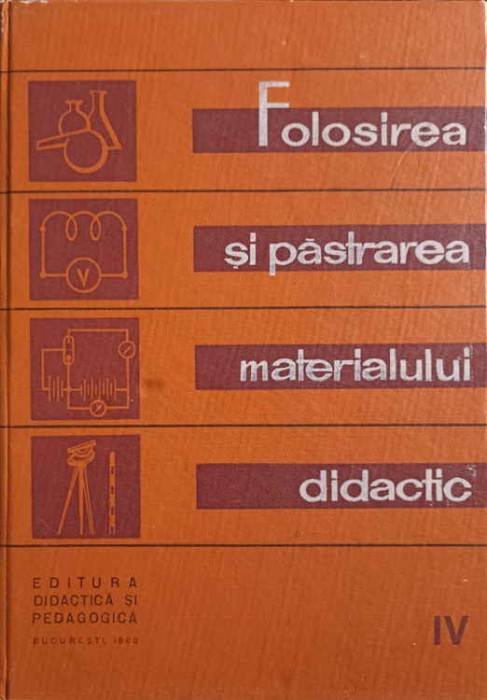 FOLOSIREA SI PASTRAREA MATERIALULUI DIDACTIC VOL.4-COLECTIV-249720