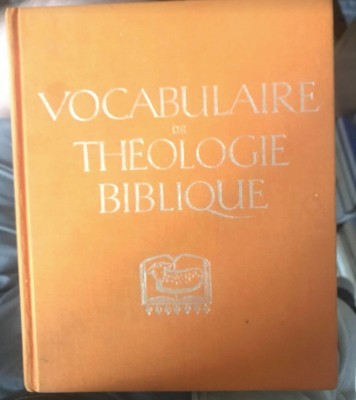 Vocabulaire de th&amp;eacute;ologie biblique / ed. Xavier L&amp;eacute;on-Dufour foto
