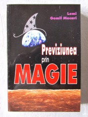 "PREVIZIUNEA PRIN MAGIE", Lemi Gemil Mecari, 2008. Carte noua