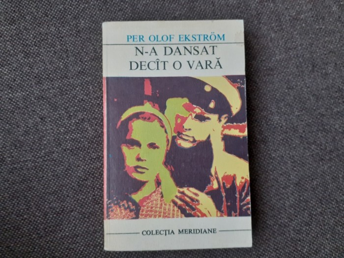 N-a dansat decat o vara - Per Olof Ekstrom