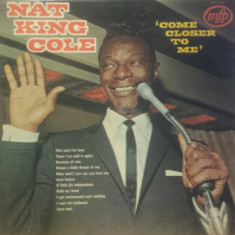 VINIL Nat King Cole – Come Closer To Me (VG+)