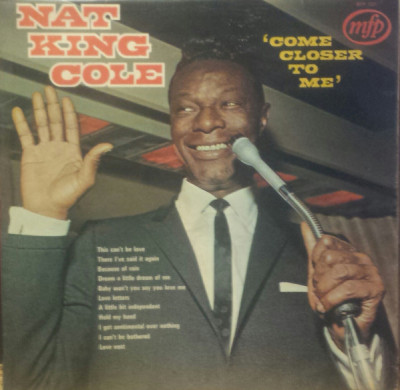 VINIL Nat King Cole &amp;ndash; Come Closer To Me (VG+) foto
