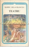 Cumpara ieftin Teatru - Barbu Delavrancea