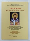 VIATA IN HRISTOS DUPA SFANTUL GRIGORIE PALAMA de ARHIMANDRITUL METODIE ALEXIU , 2023