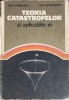 Teoria Catastrofelor si Aplicatiile Ei - Tim Poston, Ian Stewart, Editura Tehnica 1984, Matematica, Romana, Hardcover