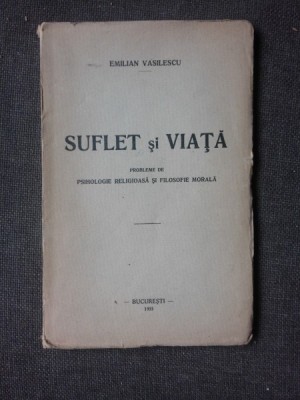 SUFLET SI VIATA - EMILIAN VASILESCU (CU DEDICATIA AUTORULUI) foto
