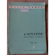 PARTITURA 4 sonatine pentru copii piano solo- Liviu Comes