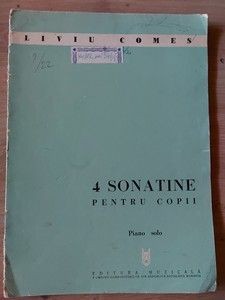 PARTITURA 4 sonatine pentru copii piano solo- Liviu Comes foto