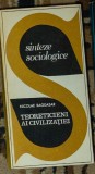 Nicolae Bagdasar - Sinteze sociologice - Teoreticieni ai civilizatiei