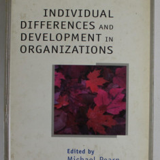 INDIVIDUAL DIFFERENCES AND DEVELOPMENT IN ORGANIZATIONS , edited by MICHAEL PEARN , 2002