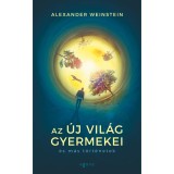 Az &Uacute;j Vil&aacute;g gyermekei &eacute;s m&aacute;s t&ouml;rt&eacute;netek - Alexander Weinstein