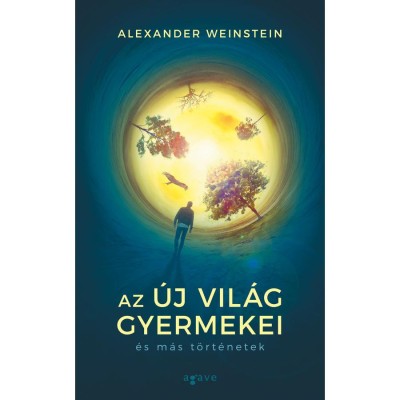 Az &amp;Uacute;j Vil&amp;aacute;g gyermekei &amp;eacute;s m&amp;aacute;s t&amp;ouml;rt&amp;eacute;netek - Alexander Weinstein foto
