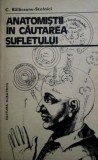 Anatomistii in cautarea sufletului - C. Balaceanu-Stolnici