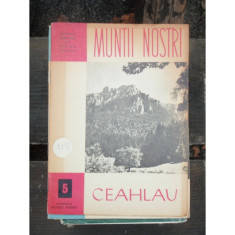 MUNTII NOSTRI-CEAHLAU - Nr.5