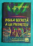 Constantin Abaluta &ndash; Insula secreta lui Prometeu