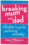 Breaking Mum and Dad | Anna Williamson