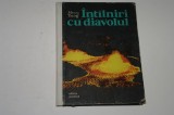 Intalniri cu diavolul - Haroun Tazieff