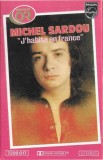 Michel Sardou - J'habite En France, Caseta audio