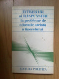 K4 Intrebari si raspunsuri la problemele de educatie ateista a tineretului